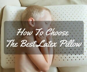 How To Choose The Best Latex Pillow